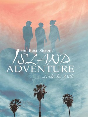 cover image of The Rose Sisters' Island Adventure